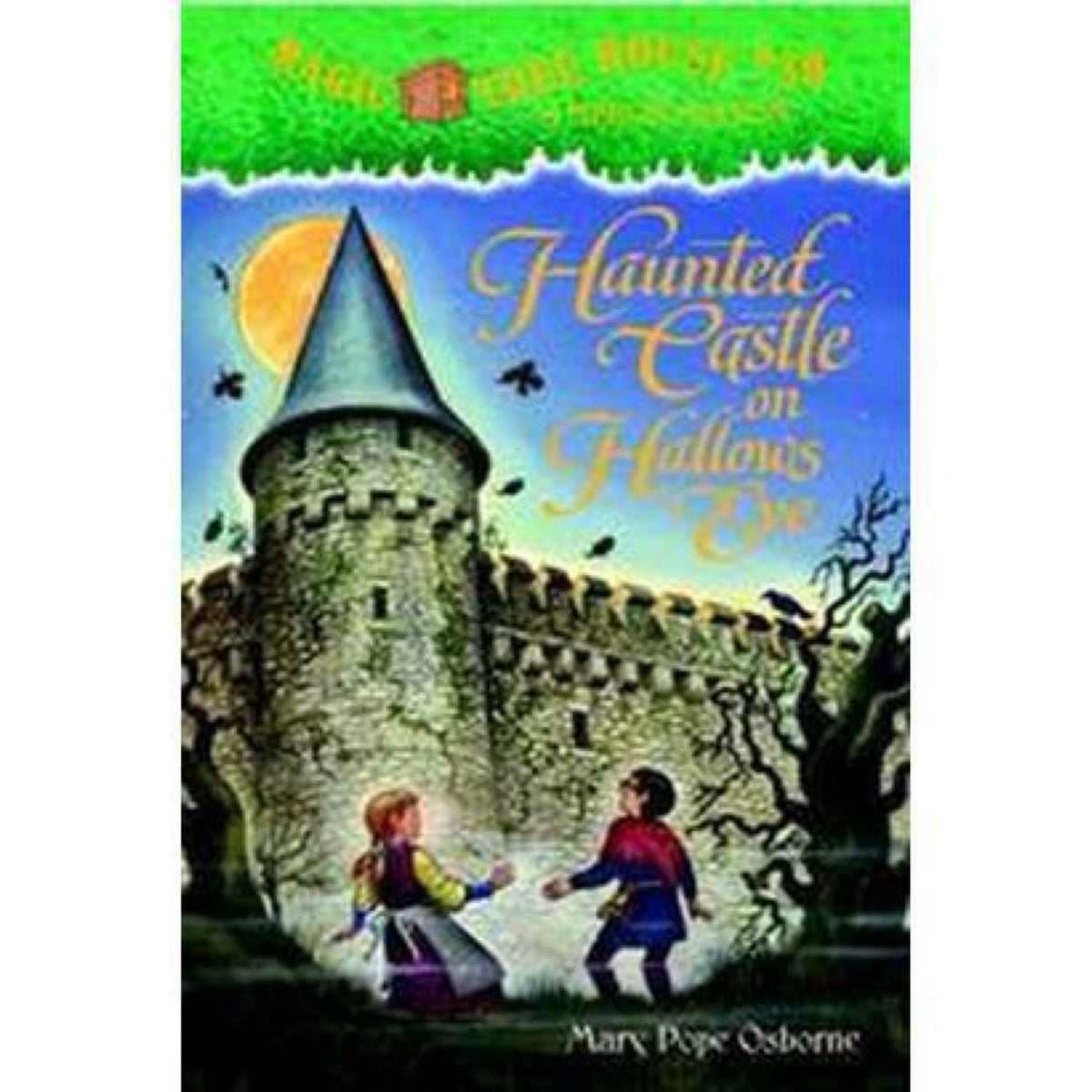 Haunted Castle on Hallow's Eve (Magic Tree House, 30) by Mary Pope Osborne