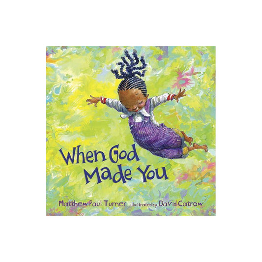 When God Made You by Matthew Paul Turner