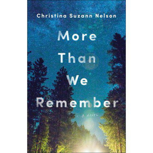 More Than We Remember - by Christina Suzann Nelson (Paperback)