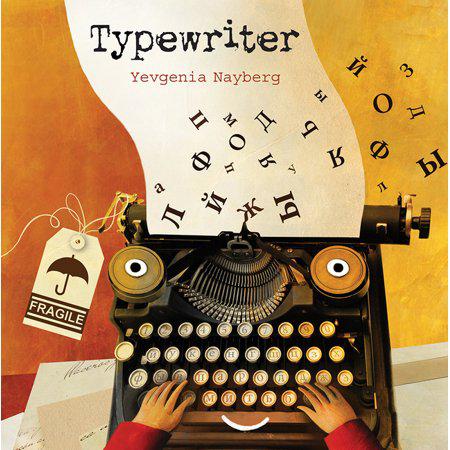 Typewriter - by Yevgenia Nayberg (Hardcover)