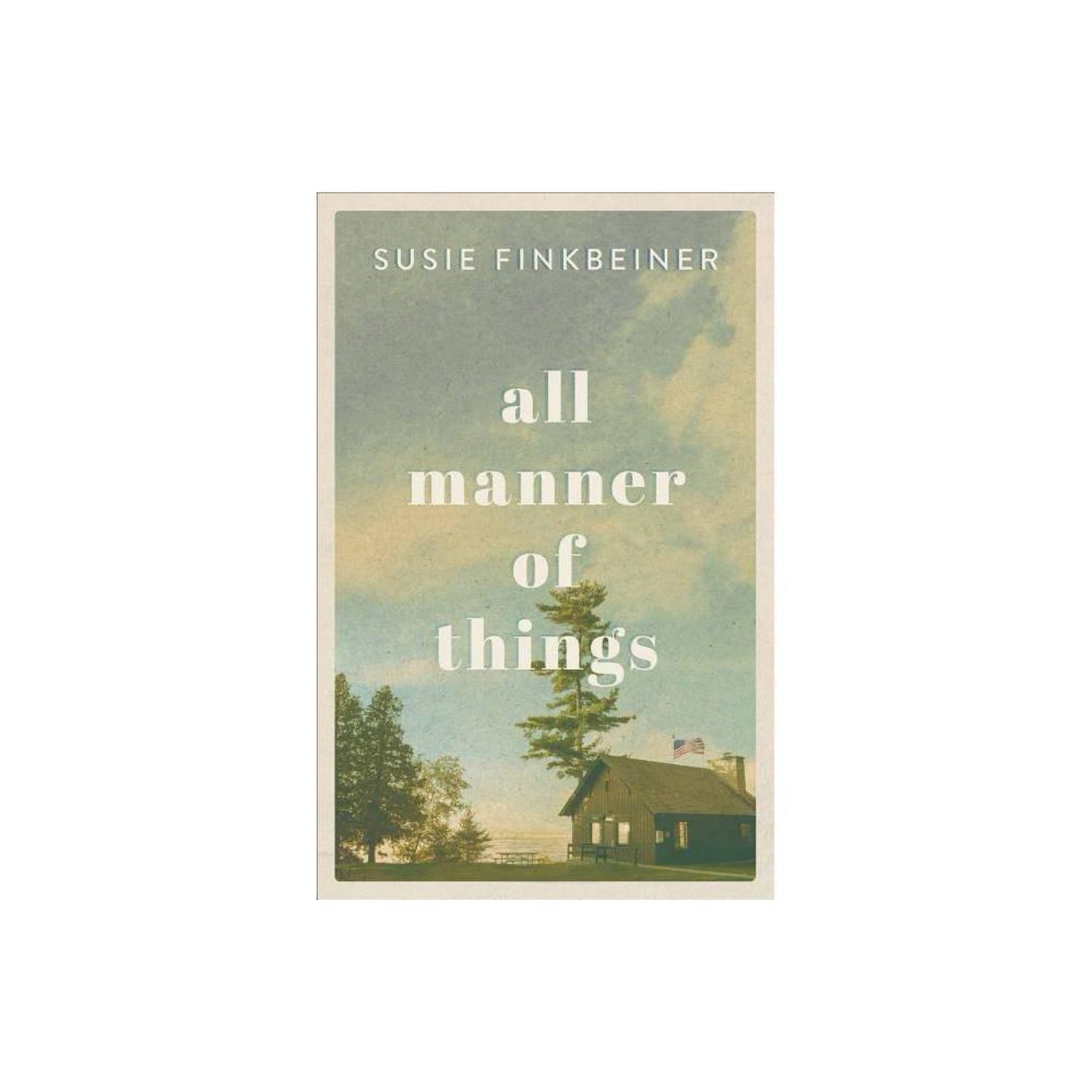 All Manner of Things by Susie Finkbeiner