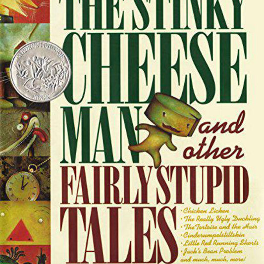 The Stinky Cheese Man and Other Fairly Stupid Tales by Jon Scieszka