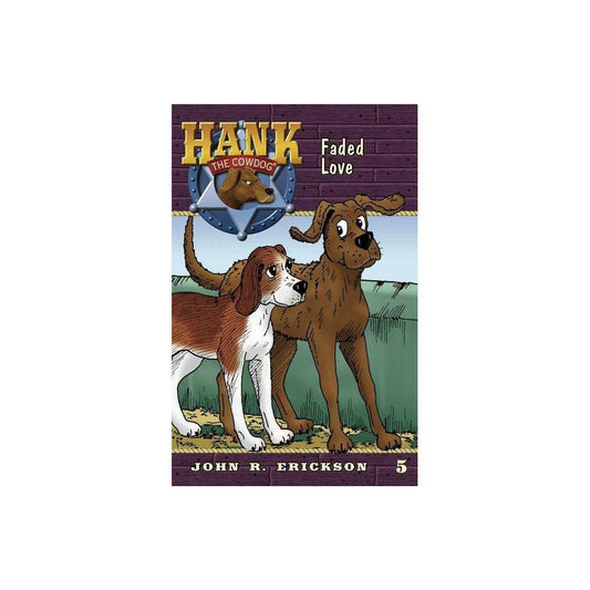 Faded Love (Hank the Cowdog (Quality)) by John R Erickson