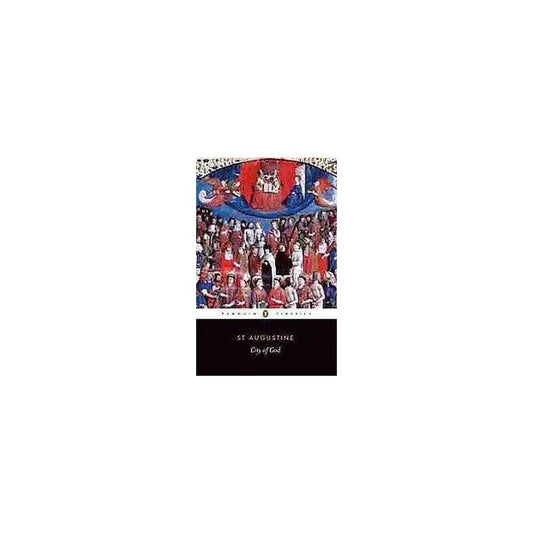 City of God (Penguin Classics) by Augustine of Hippo