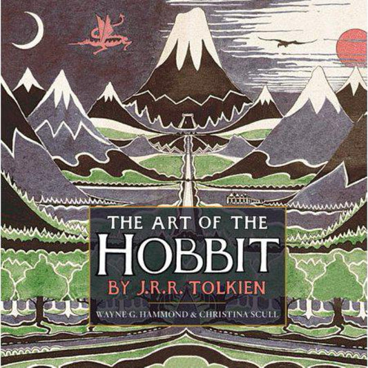 The Art Of The Hobbit By J.r.r. Tolkien by J.R.R. Tolkien