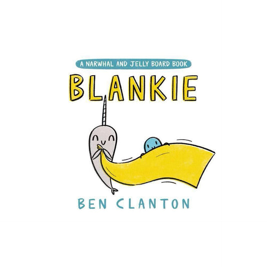 Blankie (A Narwhal and Jelly Board Book) - (Narwhal and Jelly Book) by