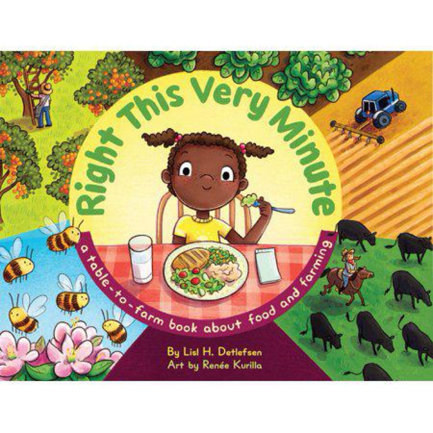 Right This Very Minute : A Table-to-Farm Book About Food and Farming (Hardcover)