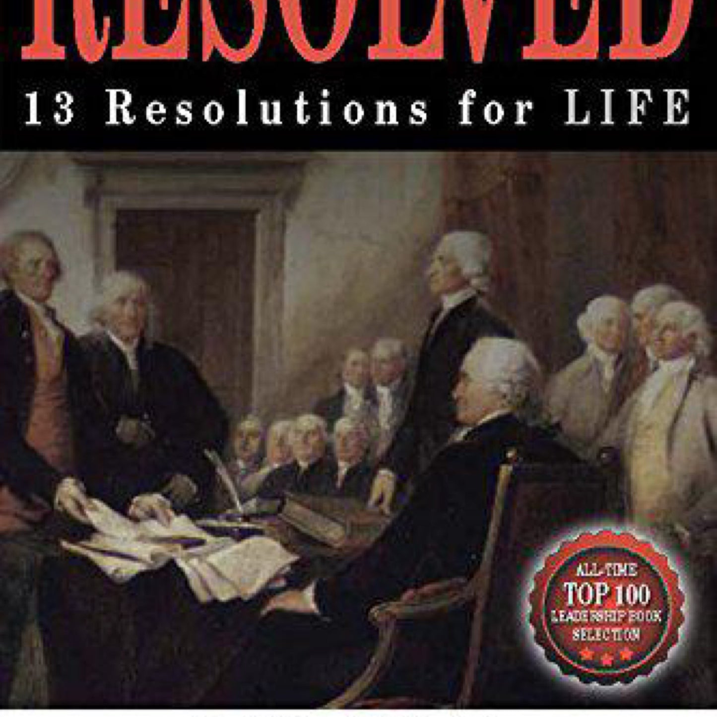 Resolved : 13 Resolutions for Life