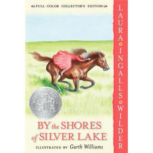 By the shores of Silver Lake (Little House, 5) by Laura Ingalls Wilder
