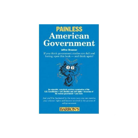 Painless American Government - (Barron's Painless) by Jeffrey Strausser (Paperback)