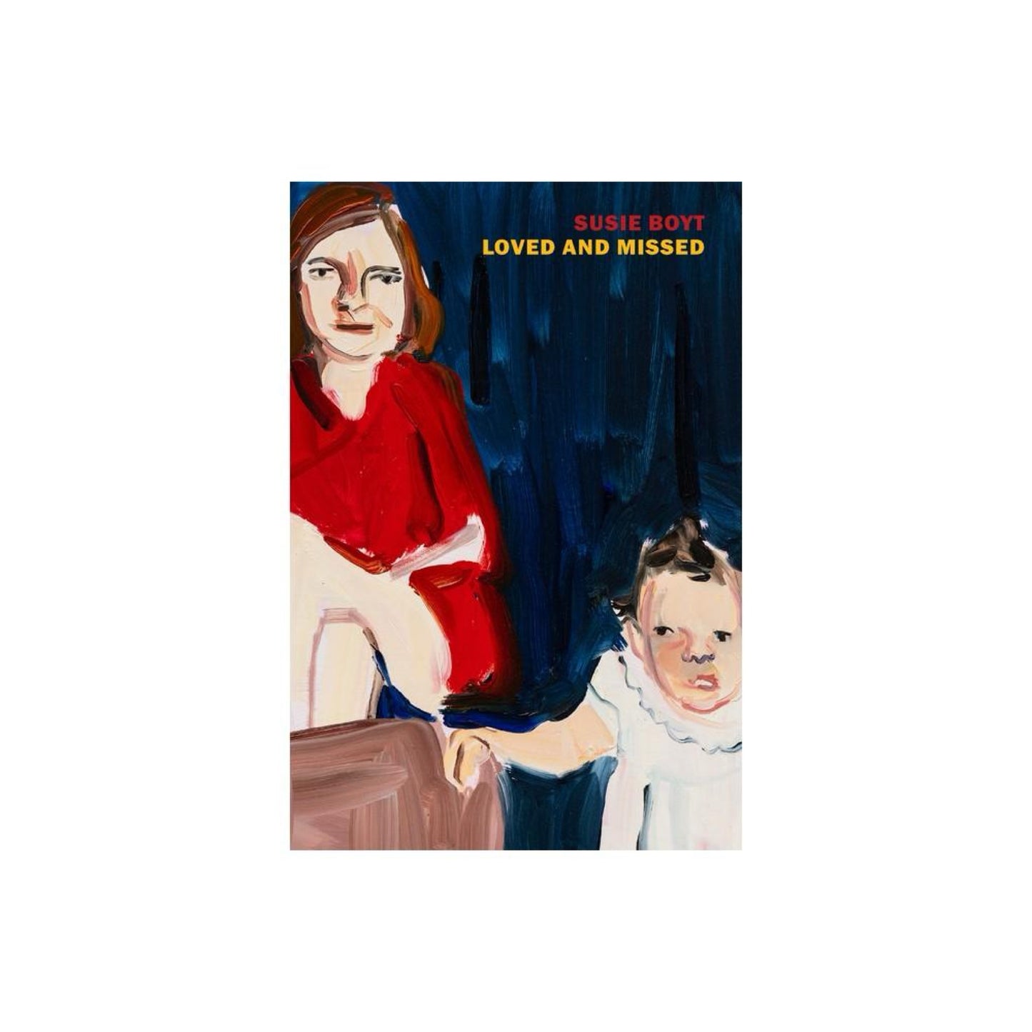 Loved and Missed - by Susie Boyt (Paperback)