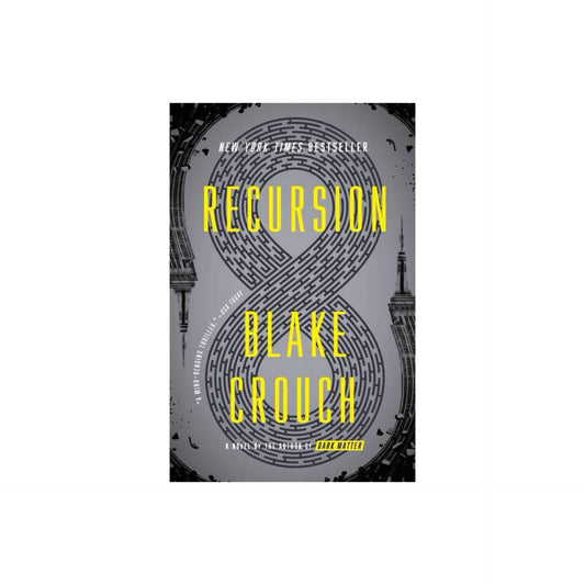 Recursion: A Novel by Blake Crouch