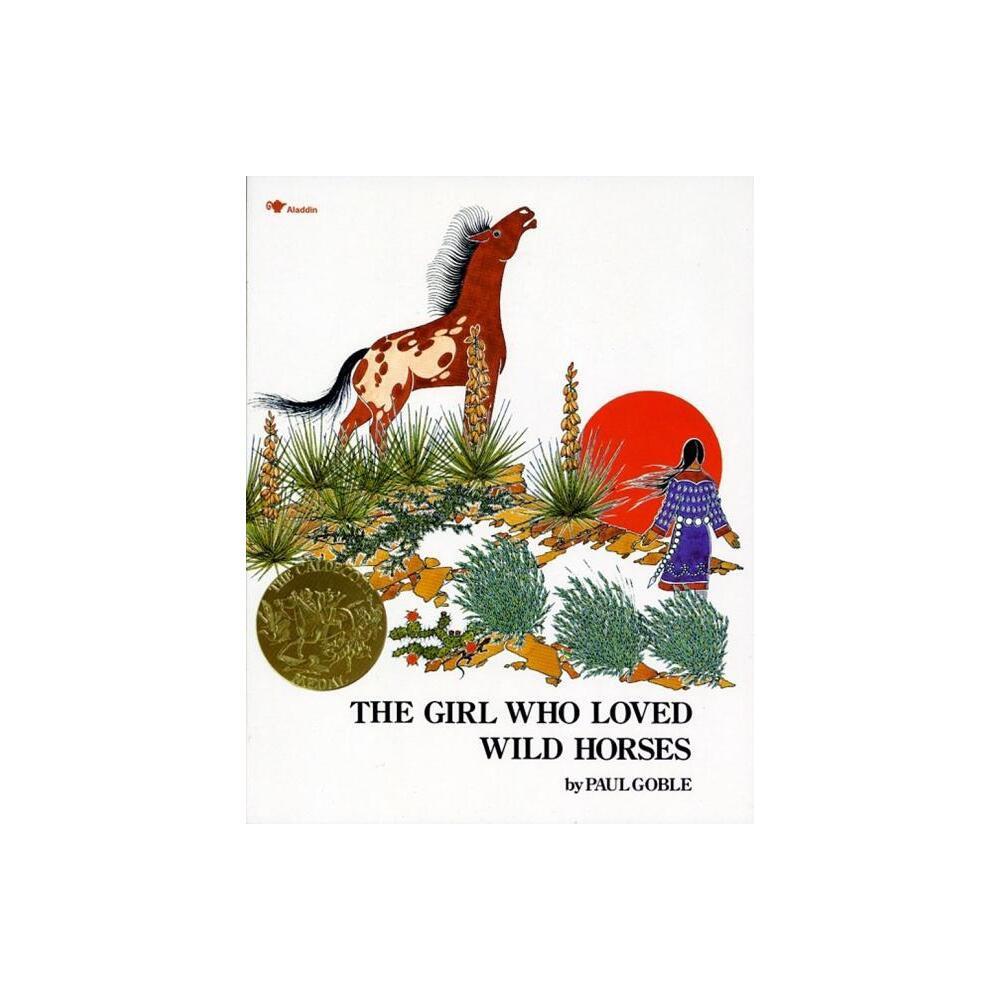 The Girl Who Loved Wild Horses by Paul Goble