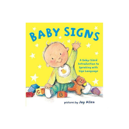 Baby Signs: A Baby-Sized Introduction to Speaking with Sign Language by Joy Allen