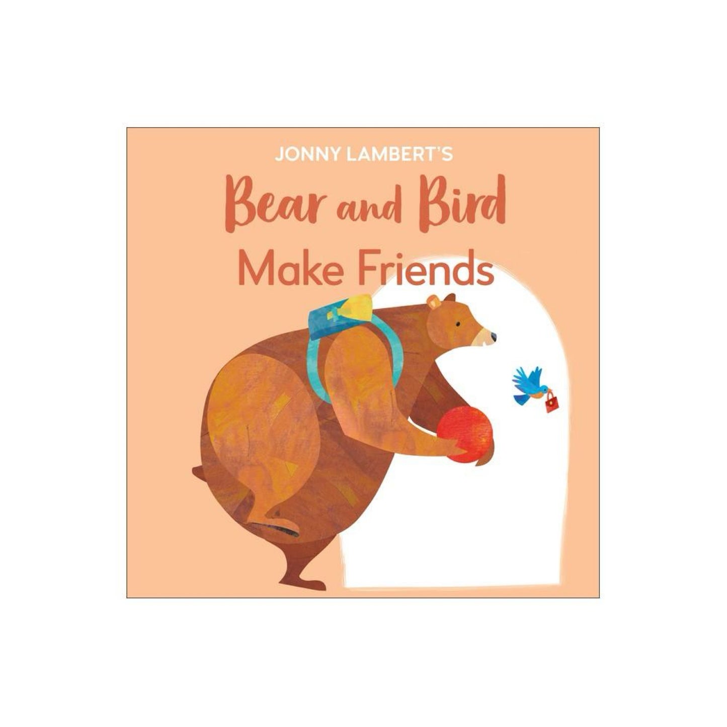Jonny Lambert's Bear and Bird: Make Friends - (Board Book)