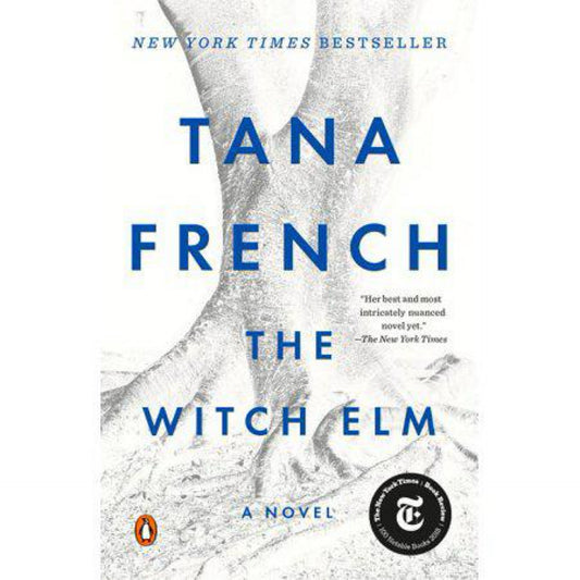 The Witch Elm: A Novel by Tana French