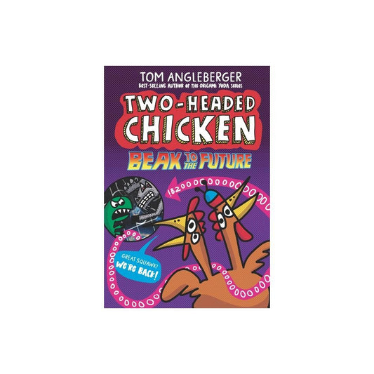 Two-headed Chicken: Beak to the Future - by Tom Angleberger (Hardcover)