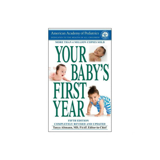 Your Baby's First Year - by American Academy of Pediatrics (Paperback)