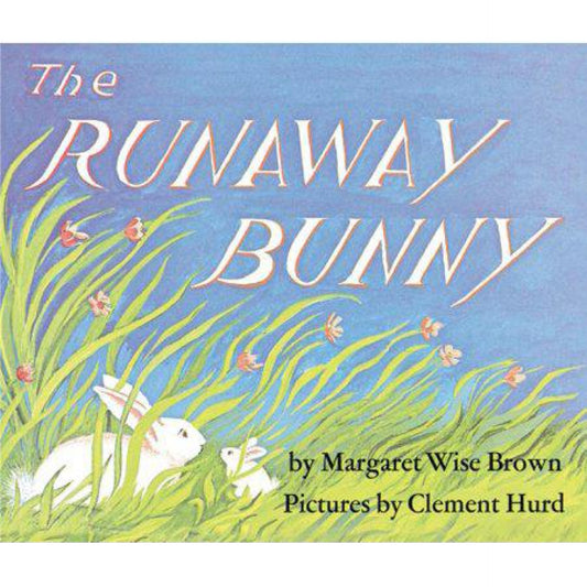 The Runaway Bunny by Margaret Wise Brown
