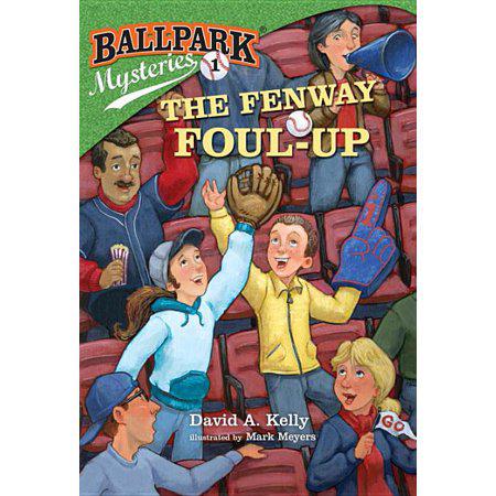 Ballpark Mysteries #1: The Fenway Foul-up by David A. Kelly