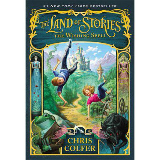 The Wishing Spell (The Land of Stories, 1) by Chris Colfer