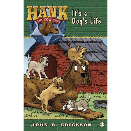It's a Dog's Life (Hank the Cowdog (Quality)) by John R Erickson