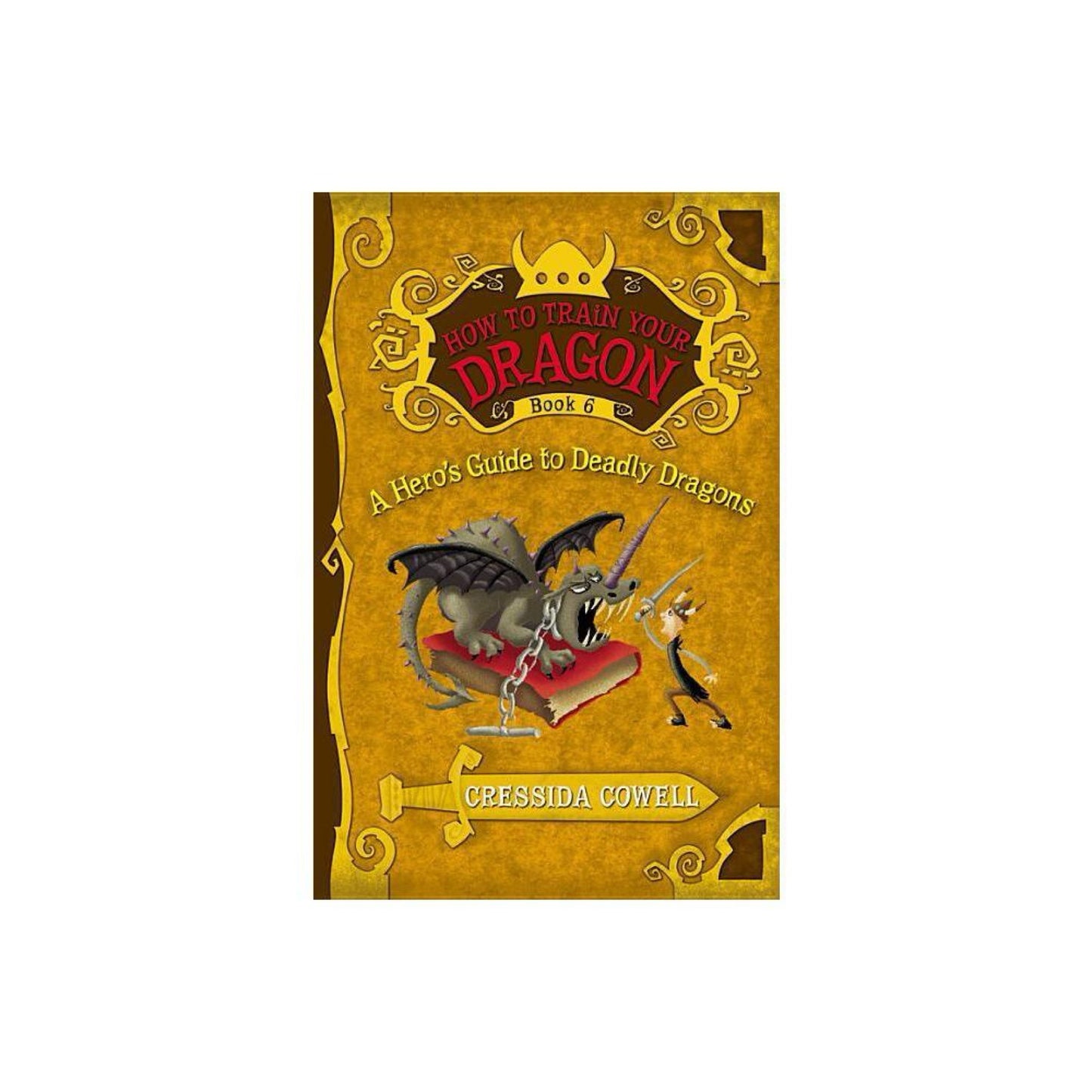 A Hero's Guide to Deadly Dragons (Used) How to Train Your Dragon, Book 6) (How to Train Your Dragon, 6) by Cressida Cowell