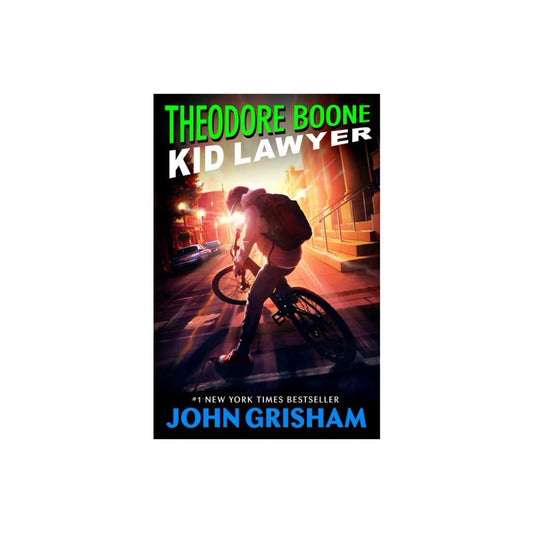 Theodore Boone: Kid Lawyer by John Grisham