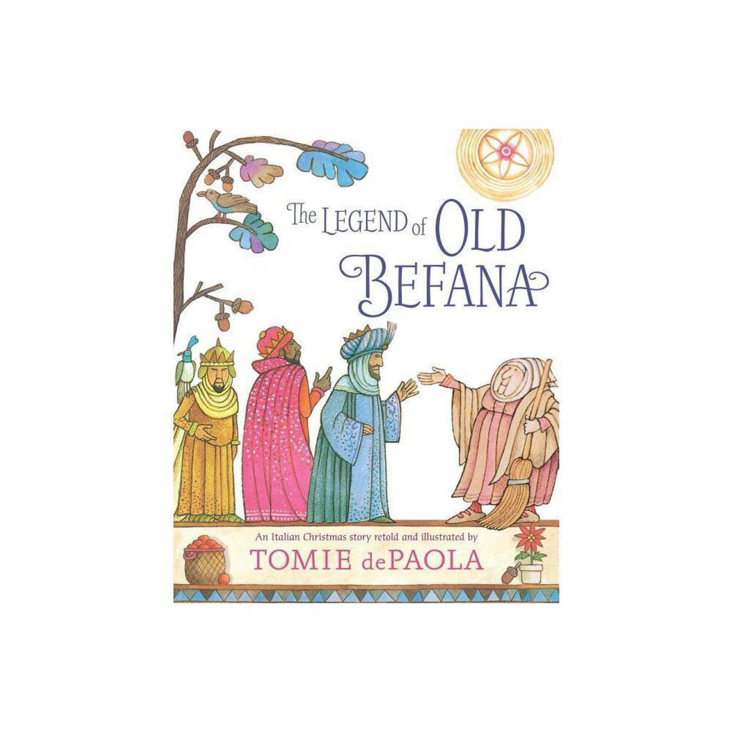 The Legend of Old Befana: An Italian Christmas Story by Tomie dePaola