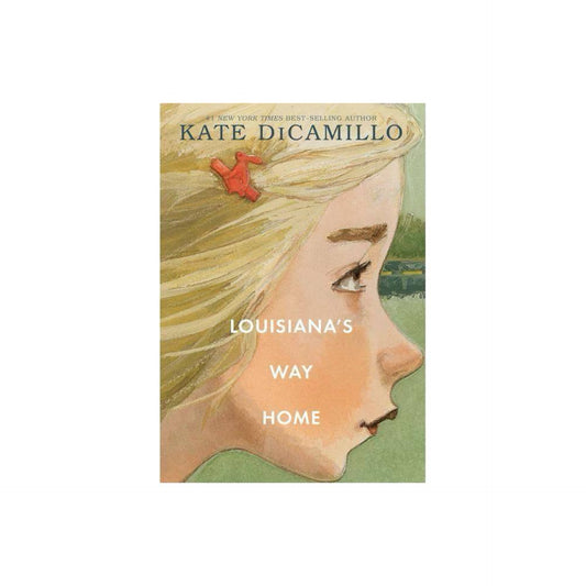 Louisiana's Way Home - by Kate Dicamillo (Hardcover)