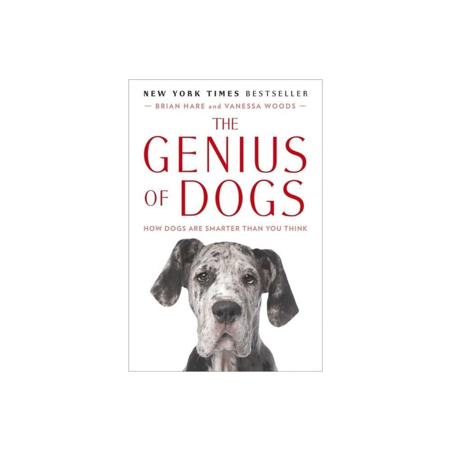 The Genius of Dogs - by Brian Hare & Vanessa Woods (Paperback)