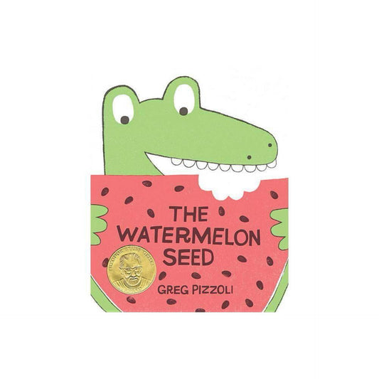 The Watermelon Seed - by Greg Pizzoli (Hardcover)