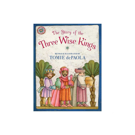 The Story of the Three Wise Kings by Tomie dePaola