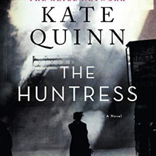 The Huntress: A Novel by Kate Quinn