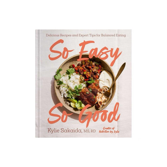 So Easy So Good - by Kylie Sakaida (Hardcover)