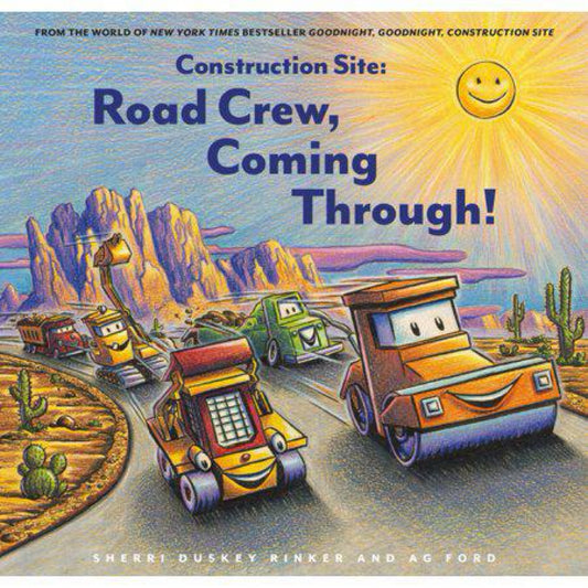 Construction Site: Road Crew, Coming Through! (Goodnight, Goodnight, Construc) by Sherri Duskey Rinker