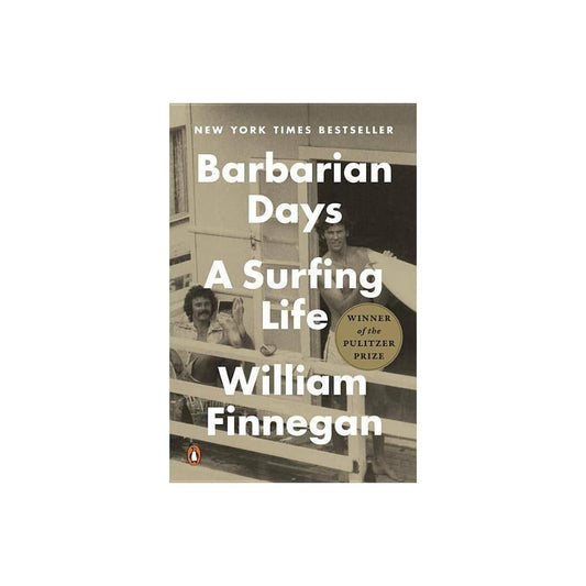 Barbarian Days: A Surfing Life by William Finnegan