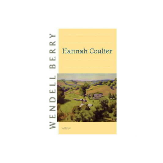 Hannah Coulter: A Novel by Wendell Berry