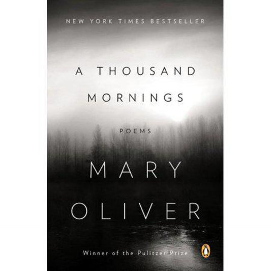 A Thousand Mornings: Poems by Mary Oliver