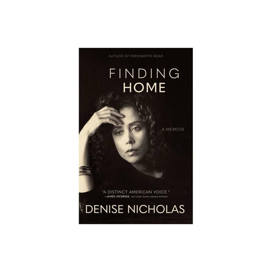 Finding Home - by Denise Nicholas (Hardcover)