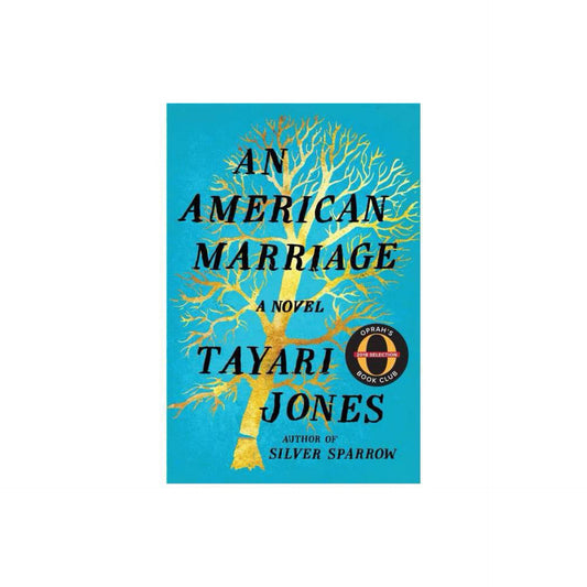 An American Marriage: A Novel (Oprah's Book Club 2018 Selection) by Tayari Jones