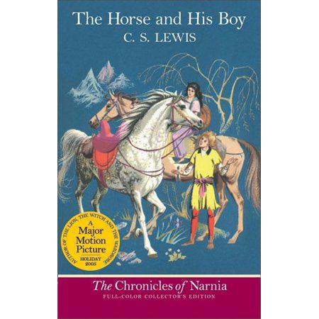 The Horse and His Boy, Full-Color Collector's Edition (The Chronicles of Narnia) by C. S. Lewis