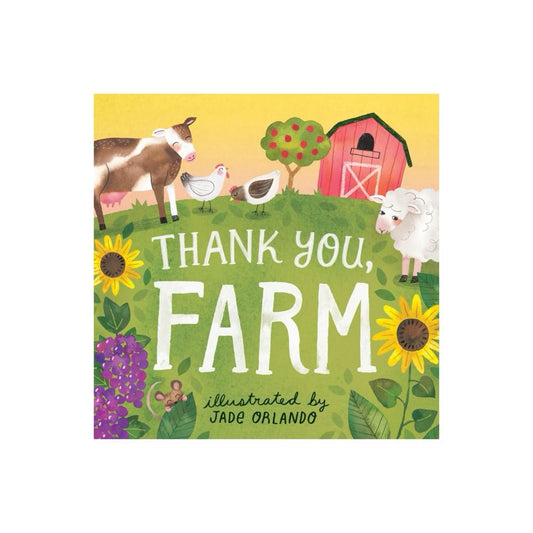 Thank You, Farm: A Board Book by Editors of Storey Publishing