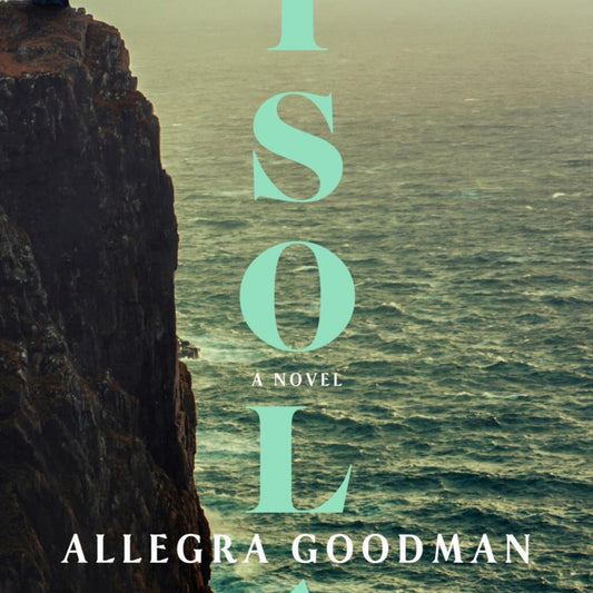 Isola: Reese's Book Club - by Allegra Goodman (Hardcover)