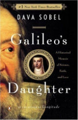 Galileo's Daughter : A Historical Memoir of Science, Faith, and Love by Dava Sobel