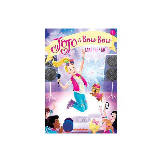 JoJo and BowBow Take the Stage (JoJo and BowBow #1) by JoJo Siwa