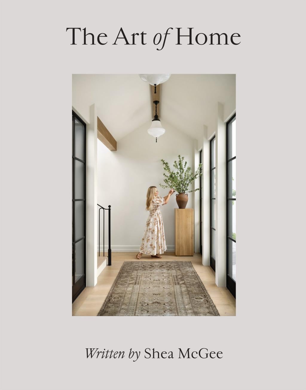 The Art of Home - by Shea McGee (Hardcover)