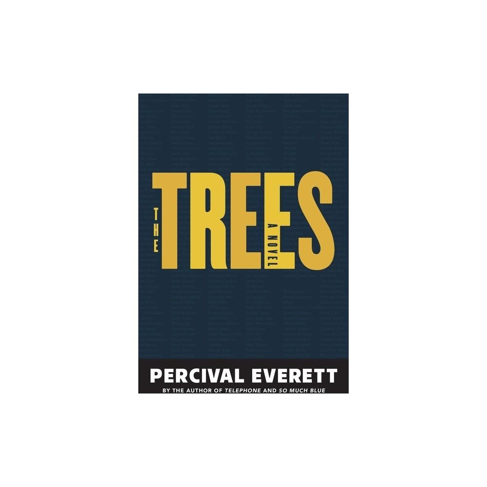 The Trees: A Novel by Percival Everett