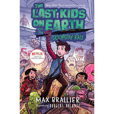 The Last Kids on Earth and the Doomsday Race by Max Brallier