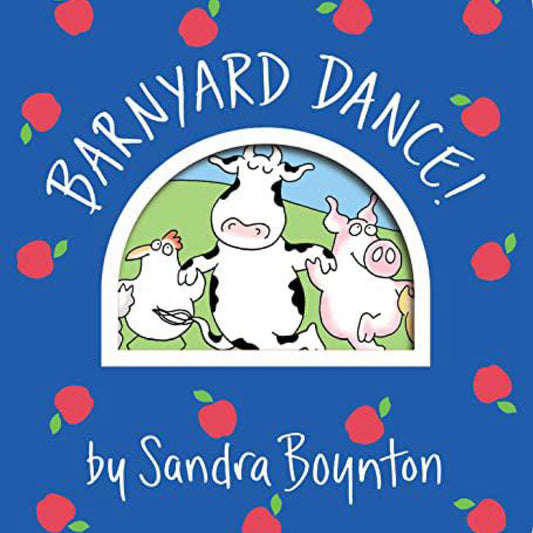 Barnyard Dance! (Boynton on Board) by Sandra Boynton